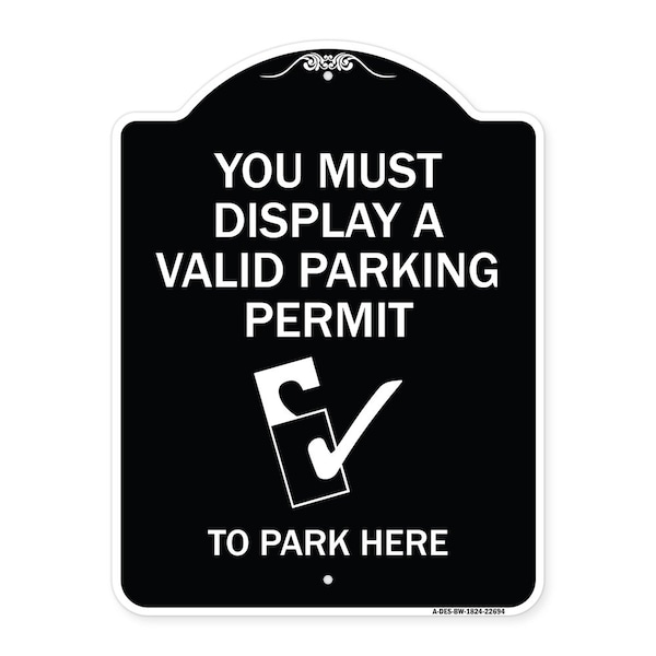 You Must Display Valid Parking Permit to Park Here Heavy-Gauge Alum Sign, 24" x 18", BW-1824-22694